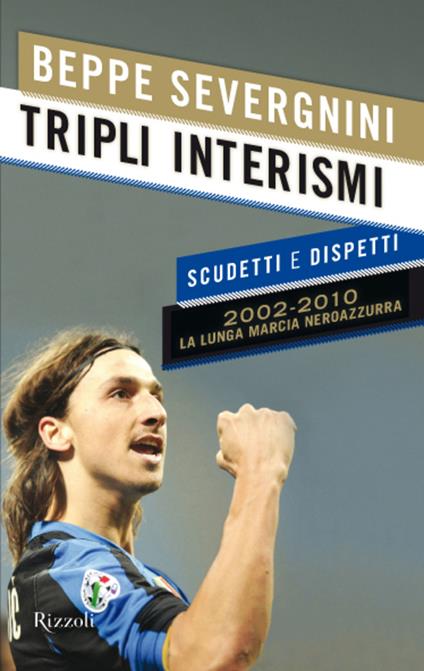 Tripli interismi. Scudetti e dispetti - Beppe Severgnini - ebook