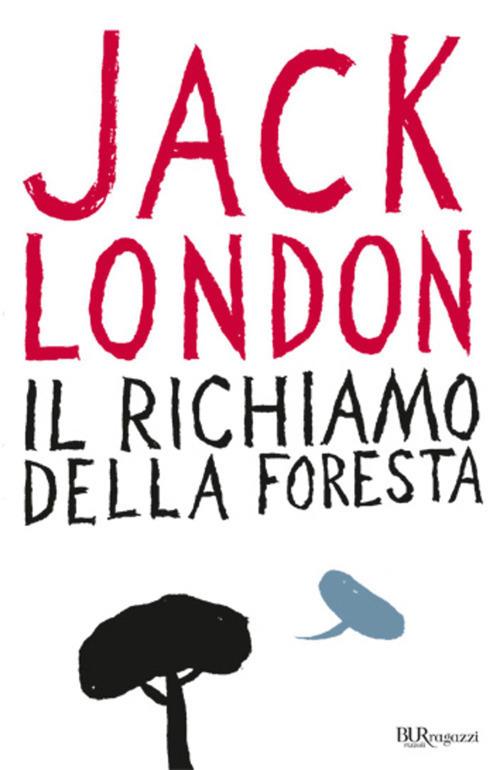 Il richiamo della foresta - Jack London,Ugo Dèttore - ebook