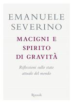 Macigni e spirito di gravità. Riflessioni sullo stato attuale del mondo