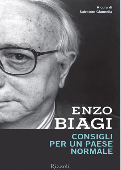 Consigli per un Paese normale - Enzo Biagi,Salvatore Giannella - ebook