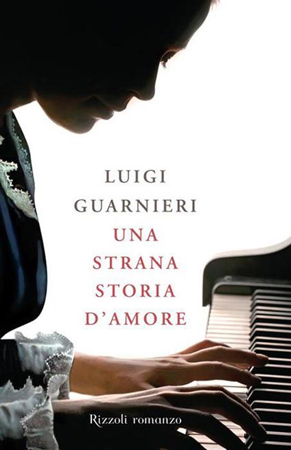 Una strana storia d'amore - Luigi Guarnieri - ebook