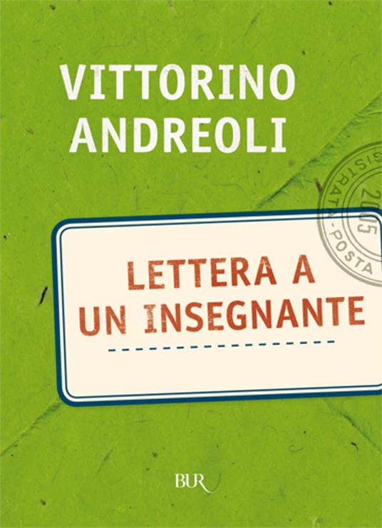 Lettera a un insegnante - Vittorino Andreoli - ebook
