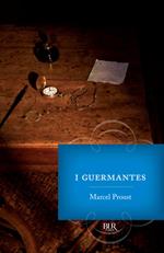 Alla ricerca del tempo perduto. I Guermantes