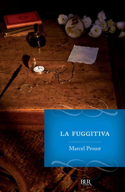 Alla ricerca del tempo perduto. La fuggitiva - Marcel Proust,Maria Teresa Nessi Somaini - ebook