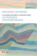 La filosofia dai Greci al nostro tempo. La filosofia contemporanea