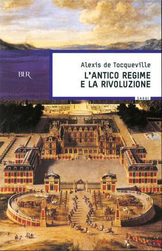 L'antico regime e la Rivoluzione - Tocqueville Alexis de - ebook