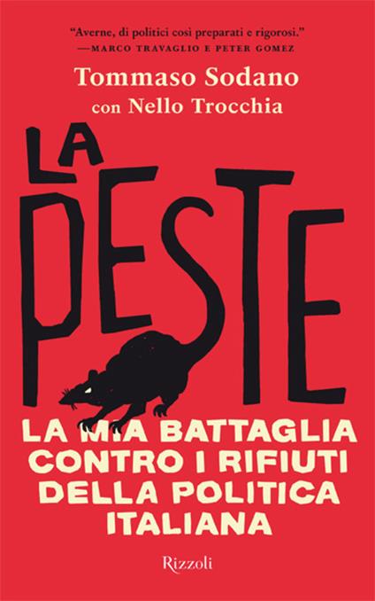 La peste. La mia battaglia contro i rifiuti della politica italiana - Tommaso Sodano,Nello Trocchia - ebook