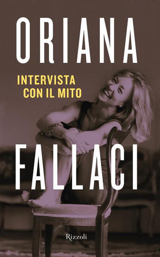 Intervista con il mito - Oriana Fallaci - ebook