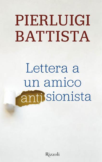 Lettera a un amico antisionista - Pierluigi Battista - ebook