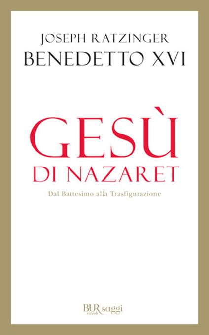 Gesù di Nazaret. Dal battesimo alla trasfigurazione - Benedetto XVI (Joseph Ratzinger),E. Guerriero,C. Galli,Roberta Zuppet - ebook
