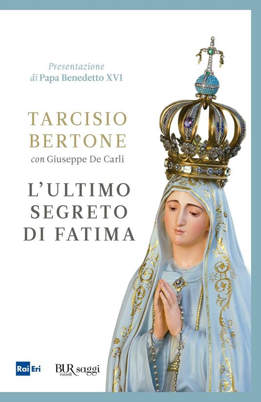 L' ultimo segreto di Fatima - Tarcisio Bertone,Giuseppe De Carli - ebook