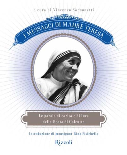 I messaggi di Madre Teresa. Le parole di carità e amore della missionaria di Calcutta - Vincenzo Sansonetti - ebook