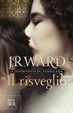 Il risveglio. La confraternita del pugnale nero. Vol. 1