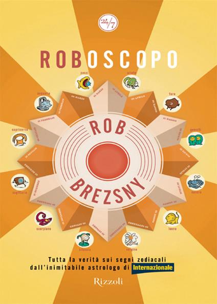 Roboscopo. Tutta la verità sui segni zodiacali dall'astrologo di Internazionale - Rob Brezsny - ebook