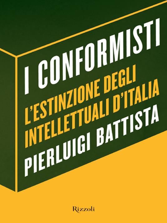 I conformisti. L'estinzione degli intellettuali d'Italia - Pierluigi Battista - ebook