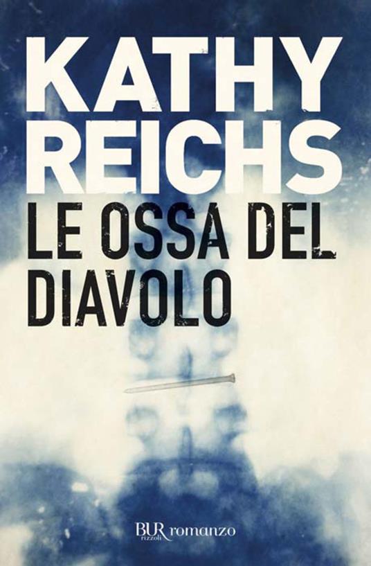 Le ossa del diavolo - Kathy Reichs,I. Annoni - ebook