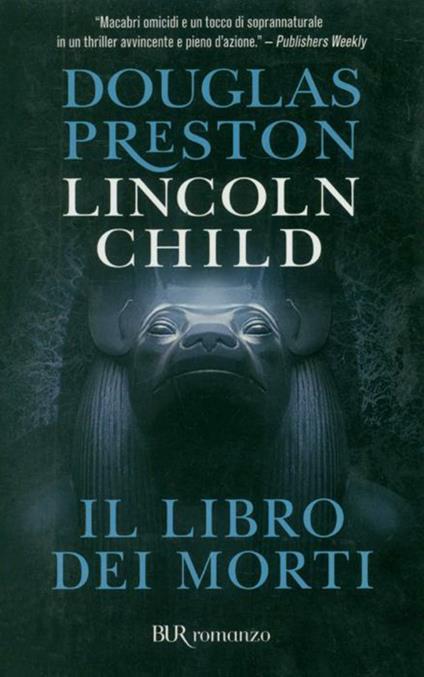 Il libro dei morti - Lincoln Child,Douglas Preston,Andrea Carlo Cappi - ebook