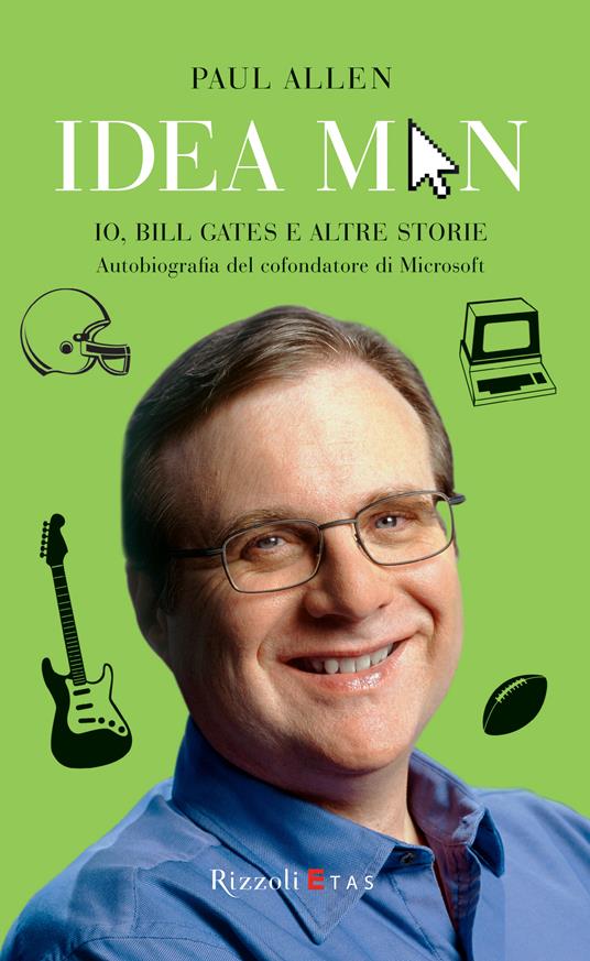 Idea man. Io, Bill Gates e altre storie. Autobiografia del cofondatore di Microsoft - Paul Allen,Matteo Vegetti - ebook