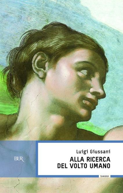 Alla ricerca del volto umano - Luigi Giussani - ebook