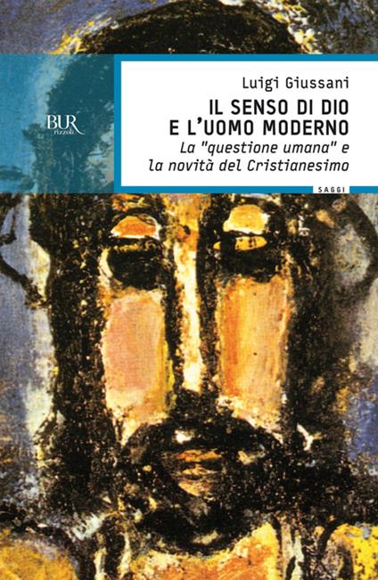 Il senso di Dio e l'uomo moderno - Luigi Giussani - ebook