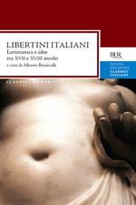 Libertini italiani. Letteratura e idee tra XVII e XVIII secolo