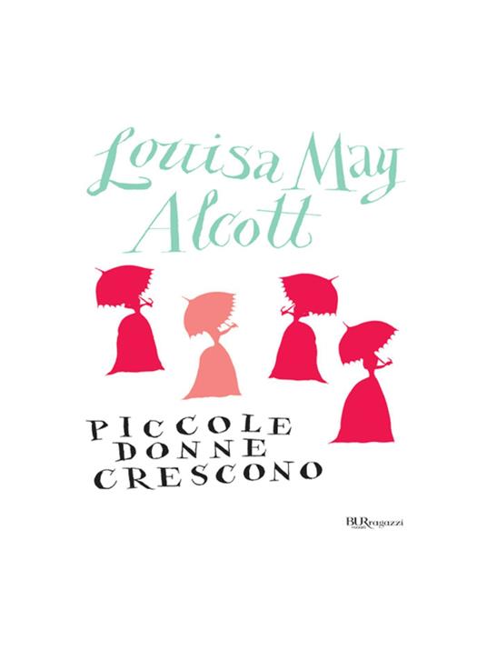 Le piccole donne crescono - Louisa May Alcott,M. Leopizzi - ebook