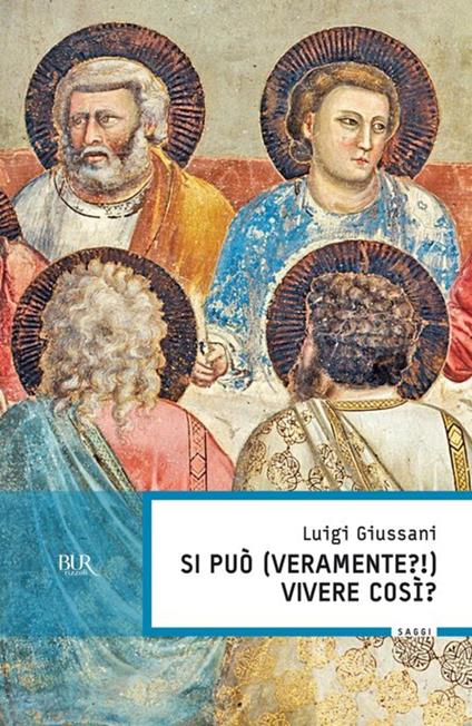 Si può (veramente?) vivere così? - Luigi Giussani - ebook