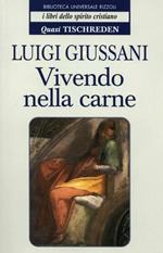 Vivendo nella carne. Quasi Tischreden