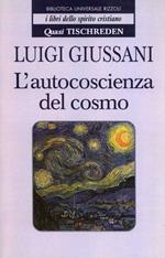 L' autocoscienza del cosmo. Quasi Tischreden