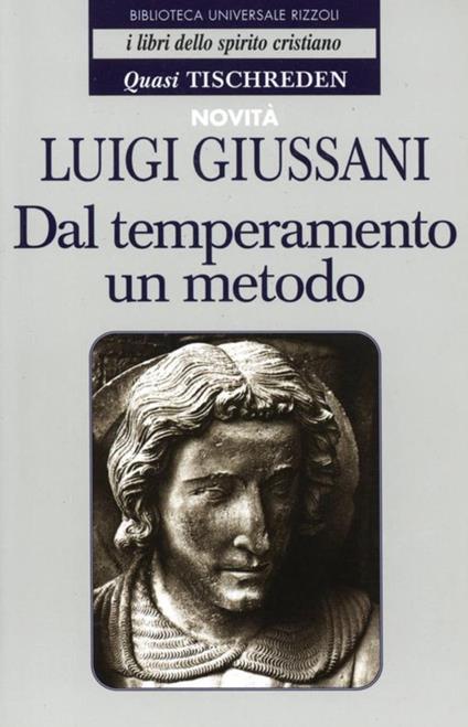 Dal temperamento un metodo. Quasi Tischreden - Luigi Giussani - ebook