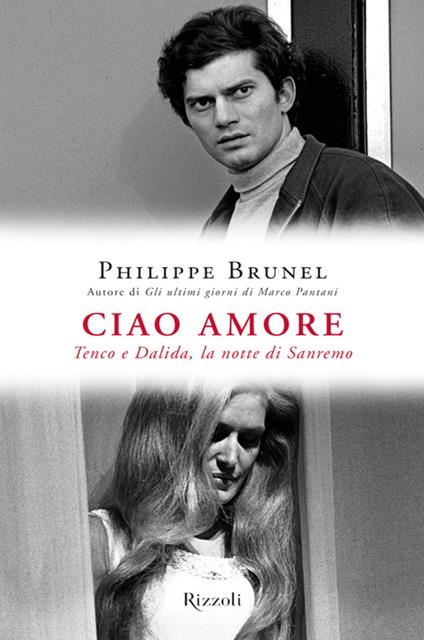 Ciao amore. Tenco e Dalida, la notte di Sanremo - Philippe Brunel,Giuditta Vulpius - ebook