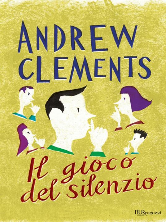 Il gioco del silenzio - Andrew Clements,Serena Piazza - ebook