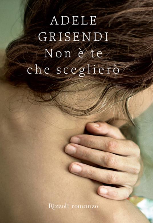 Non è te che sceglierò - Adele Grisendi - ebook