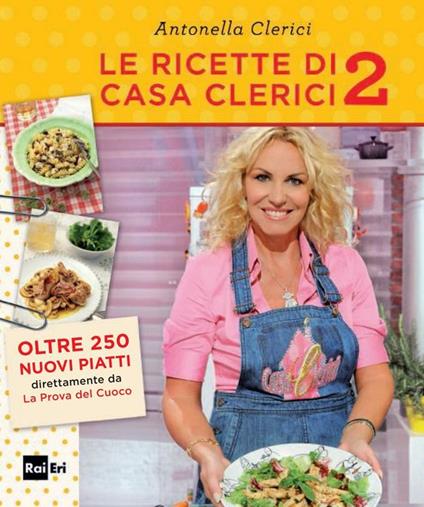 Le ricette di Casa Clerici 2 - Antonella Clerici - ebook