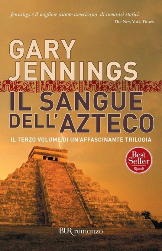 Il sangue dell'azteco - Gary Jennings,Alessandra Emma Giagheddu - ebook