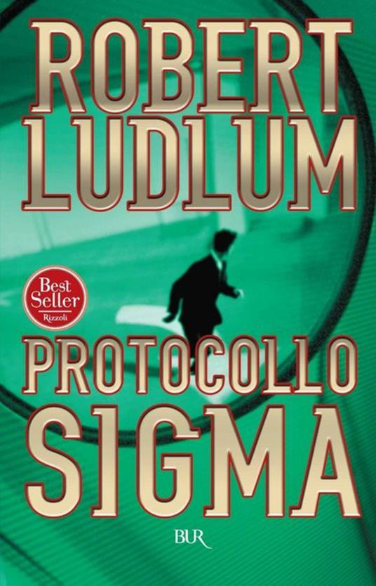 Protocollo Sigma - Robert Ludlum,A. Feruglio Dal Dan,G. Scocchera - ebook
