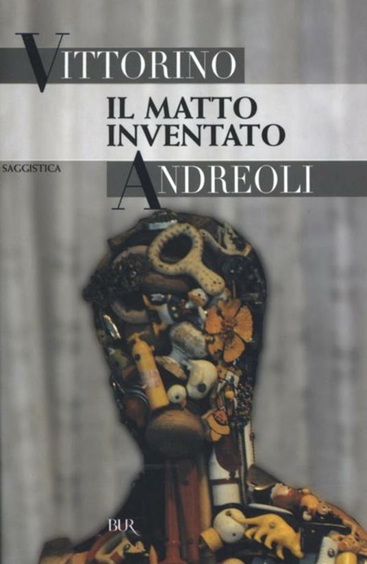 Il matto inventato - Vittorino Andreoli - ebook