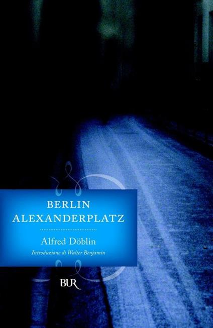 Berlin Alexanderplatz - Alfred Döblin,Alberto Spaini - ebook