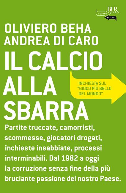 Il calcio alla sbarra - Oliviero Beha,Andrea Di Caro - ebook