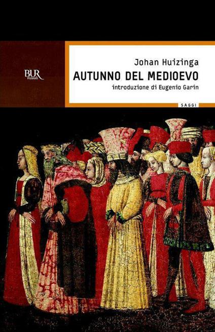 Autunno del Medioevo - Johan Huizinga - ebook