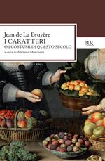 I caratteri. O i costumi di questo secolo