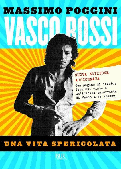 Vasco Rossi. Una vita spericolata - Massimo Poggini - ebook