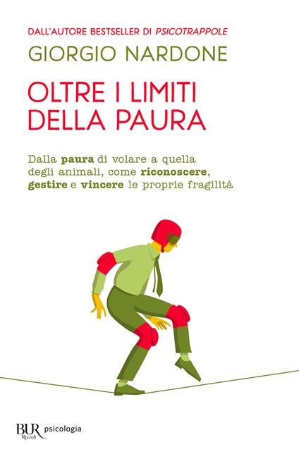 Oltre i limiti della paura. Superare rapidamente le fobie, le ossessioni e il panico - Giorgio Nardone - ebook