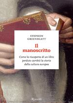 Il manoscritto. Come la riscoperta di un libro perduto cambiò la storia della cultura europea