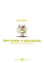 Prove tecniche di megalomania