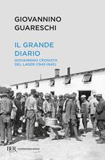 Il grande diario. Giovannino cronista del Lager (1943-1945)
