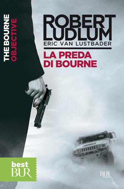 La preda di Bourne - Robert Ludlum,Eric Van Lustbader,C. Valentini,P. Vitale - ebook