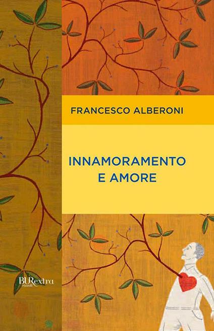 Innamoramento e amore - Francesco Alberoni - ebook