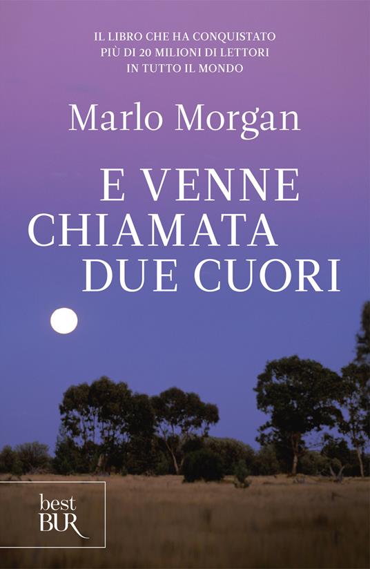 ... E venne chiamata Due Cuori - Marlo Morgan,M. B. Piccioli - ebook