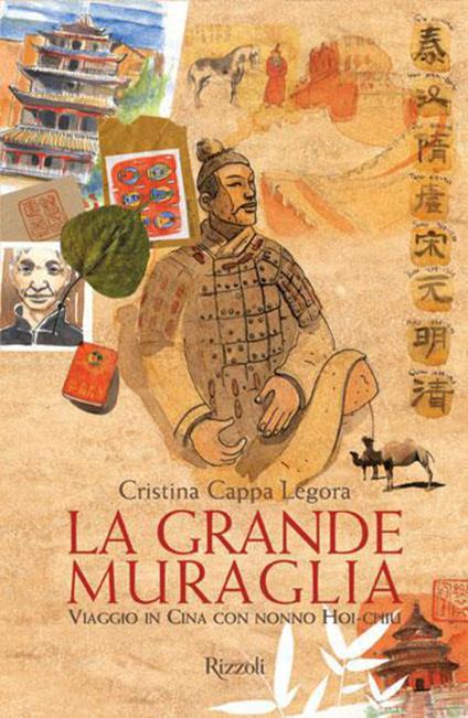 La grande muraglia. Viaggio in Cina con nonno Hoi-chiu. Ediz. illustrata - Cristina Cappa Legora,C. Lissoni - ebook